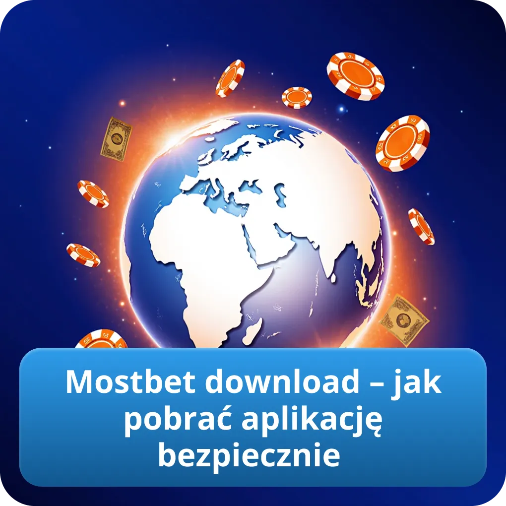Mostbet download – jak pobrać aplikację bezpiecznie