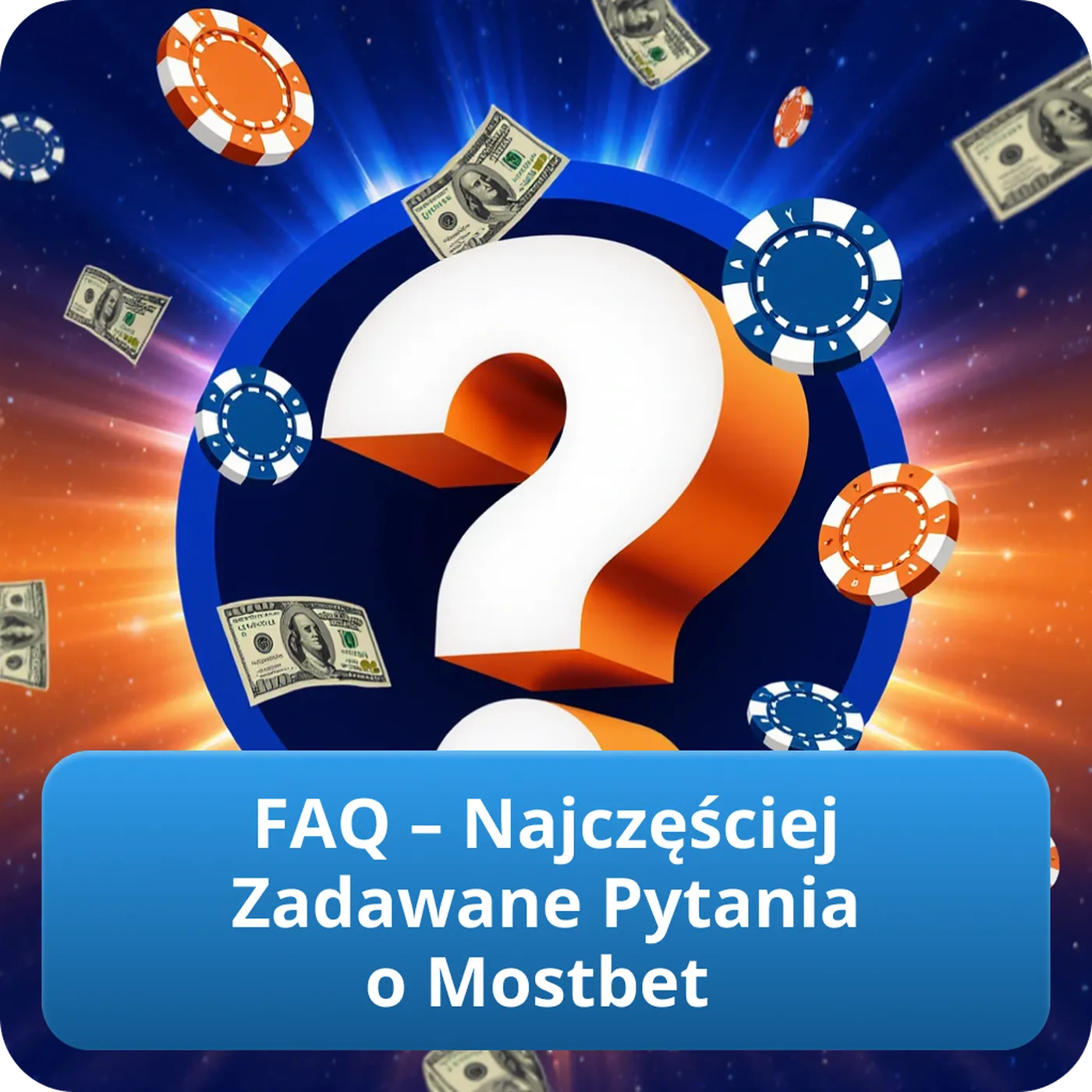 FAQ – Najczęściej Zadawane Pytania o Mostbet