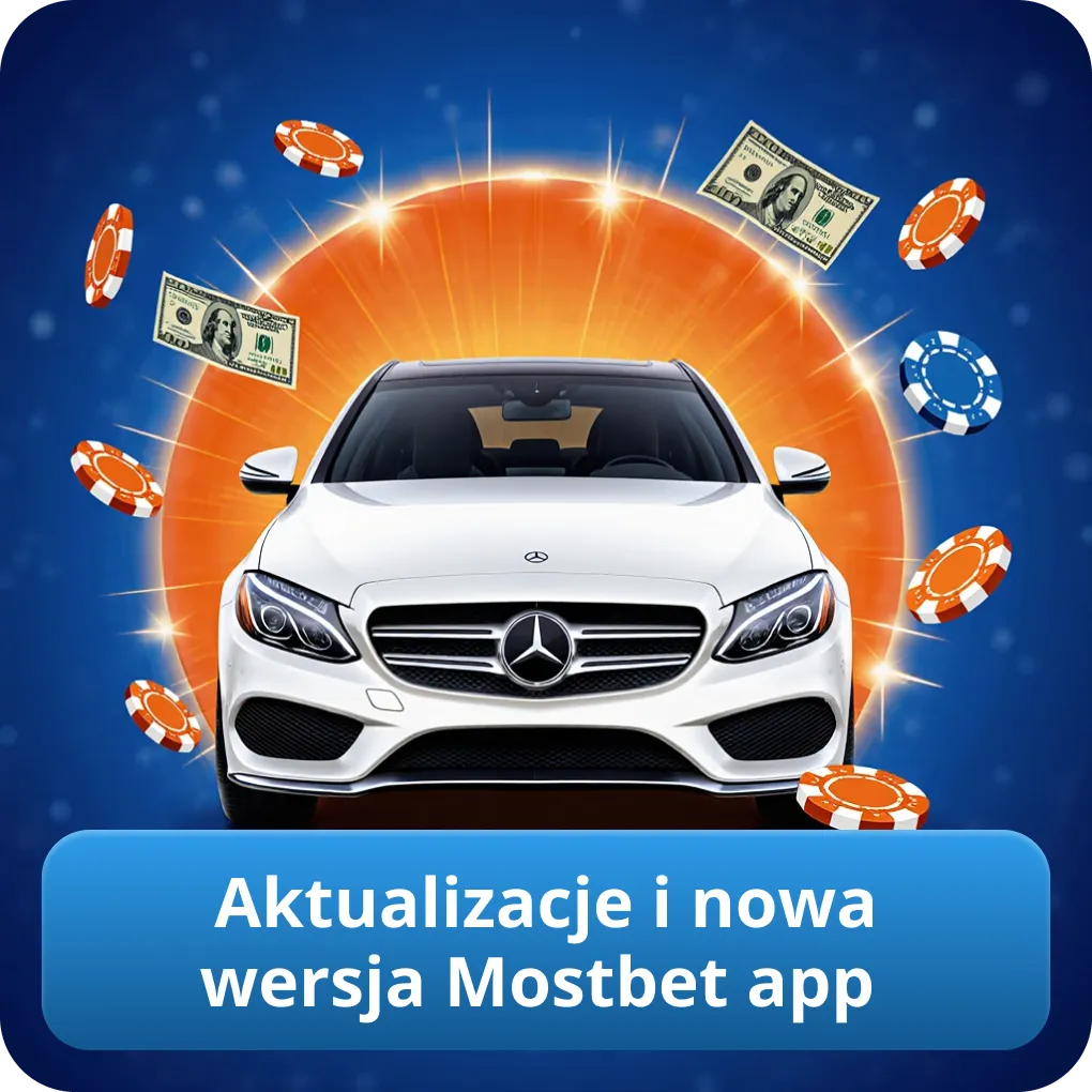 Aktualizacje i nowa wersja Mostbet app