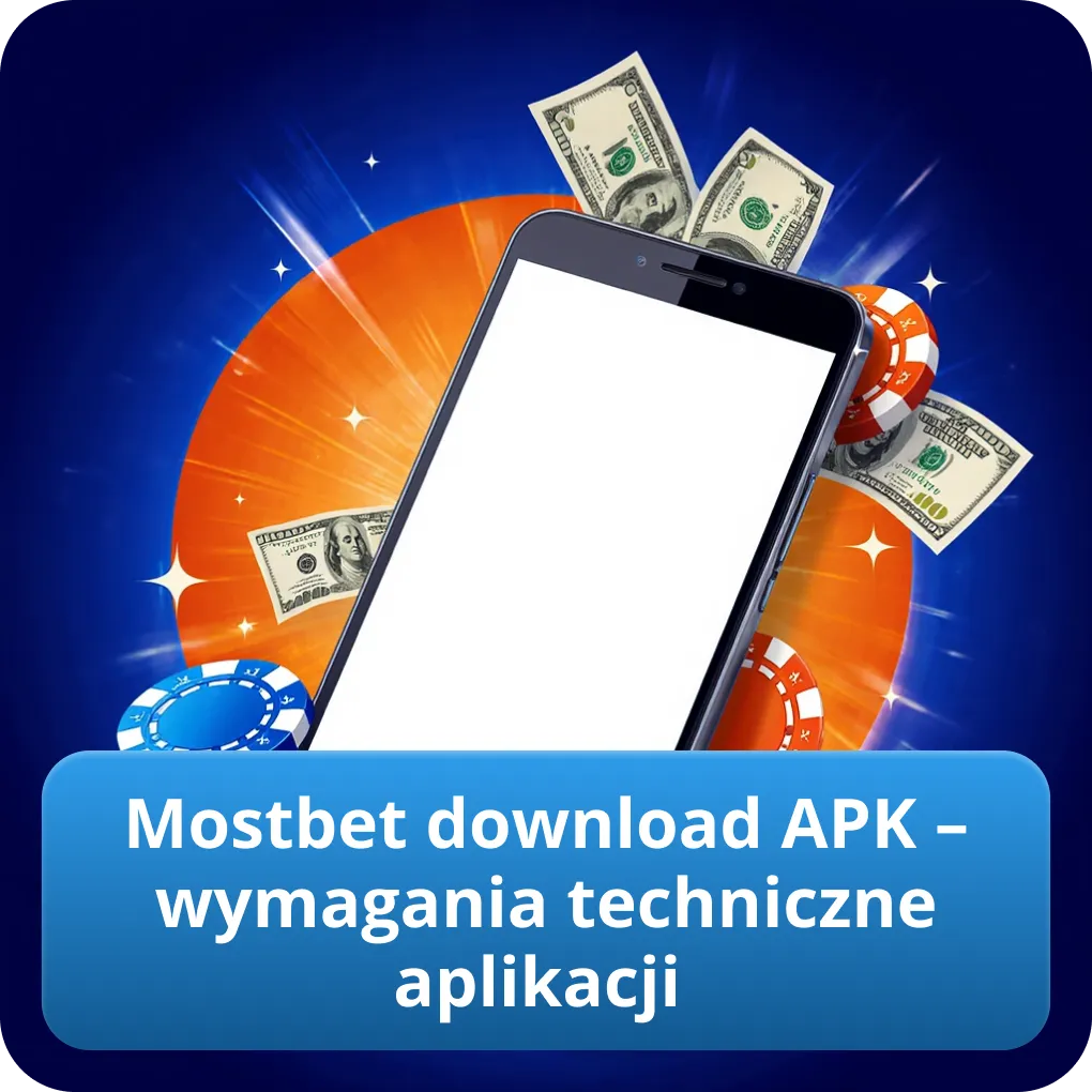 Mostbet download APK – wymagania techniczne aplikacji